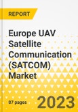 Europe UAV Satellite Communication (SATCOM) Market - Analysis and Forecast, 2023-2033- Product Image