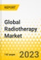 Global Radiotherapy Market - Analysis and Forecast, 2023-2033 - Product Image