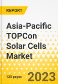 Asia-Pacific TOPCon Solar Cells Market - Analysis and Forecast, 2023-2032- Product Image