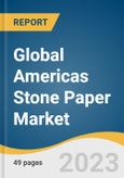 Global Americas Stone Paper Market Size, Share & Trends Analysis Report by Application (Packaging Papers, Labelling Papers, Self-adhesive Papers, Others), Region, and Segment Forecasts, 2024-2030- Product Image