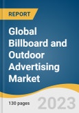 Global Billboard and Outdoor Advertising Market Size, Share & Trends Analysis Report by Type (Static Billboards, Digital Billboards), Application (Buildings, Automobiles), End-use, Region, and Segment Forecasts, 2023-2030- Product Image
