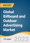 Global Billboard and Outdoor Advertising Market Size, Share & Trends Analysis Report by Type (Static Billboards, Digital Billboards), Application (Buildings, Automobiles), End-use, Region, and Segment Forecasts, 2023-2030 - Product Image