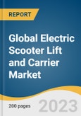 Global Electric Scooter Lift and Carrier Market Size, Share & Trends Analysis Report by Type (Interior, Exterior), Region (North America, APAC, MEA), and Segment Forecasts, 2023-2030- Product Image