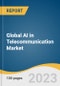 Global AI in Telecommunication Market Size, Share & Trends Analysis Report by Application (Network Security, Network Optimization, Customer Analytics, Virtual Assistance, Self-Diagnostics), Region, and Segment Forecasts, 2023-2030 - Product Thumbnail Image