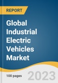 Global Industrial Electric Vehicles Market Size, Share & Trends Analysis Report by Product Type (Automated Guided Carts, Automated Tow Tractor, Autonomous Mobile Robots, Automated Guided Forklift), Region, and Segment Forecasts, 2023-2030- Product Image