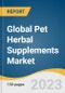 Global Pet Herbal Supplements Market Size, Share & Trends Analysis Report by Product Type (Omega 3 fatty acids, Probiotics & prebiotics), Application, Animal Type, Dosage Form, Distribution Channel, Region, and Segment Forecasts, 2023-2030 - Product Image