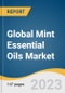 Global Mint Essential Oils Market Size, Share & Trends Analysis Report by Application (Medical, Food & Beverages, Spa & Relaxation, Cleaning & Home), Region, and Segment Forecasts, 2023-2030 - Product Image