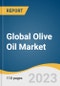 Global Olive Oil Market Size, Share & Trends Analysis Report by Type (Refined, Virgin), Packaging (Bottles, Pouches, Cans), Application, Distribution Channel, Region, and Segment Forecasts, 2023-2030 - Product Image