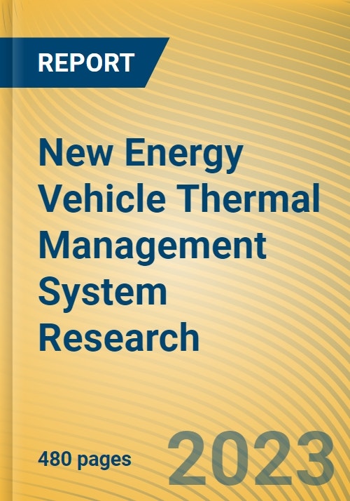 New Energy Vehicle Thermal Management System Research Report, 2023