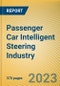 Passenger Car Intelligent Steering Industry Report, 2023 - Product Thumbnail Image