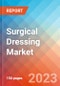 Surgical Dressing - Market Insights, Competitive Landscape, and Market Forecast - 2028 - Product Image
