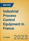 Industrial Process Control Equipment in France - Product Image