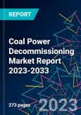Coal Power Decommissioning Market Report 2023-2033- Product Image