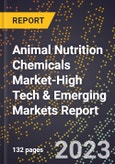 2024 Global Forecast for Animal Nutrition Chemicals Market (2025-2030 Outlook)-High Tech & Emerging Markets Report- Product Image