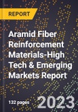 2024 Global Forecast for Aramid Fiber Reinforcement Materials (2025-2030 Outlook)-High Tech & Emerging Markets Report- Product Image