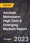 2024 Global Forecast for Acrylate Monomers (2025-2030 Outlook)-High Tech & Emerging Markets Report - Product Image