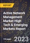 2024 Global Forecast for Active Network Management Market (2025-2030 Outlook)-High Tech & Emerging Markets Report - Product Thumbnail Image