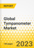 Global Tympanometer Market: Focus on Application, Technology, End User, Product, Region, and Competitive Landscape - Analysis and Forecast, 2024-2033- Product Image