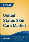 United States Skin Care Market, By Region, Competition, Forecast and Opportunities, 2018-2028F- Product Image