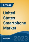 United States Smartphone Market, By Region, Competition, Forecast and Opportunities, 2018-2028F- Product Image