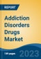 Addiction Disorders Drugs Market - Global Industry Size, Share, Trends, Opportunity, and Forecast, 2018-2028F - Product Thumbnail Image