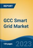 GCC Smart Grid Market, By Country, By Competition Forecast & Opportunities, 2018-2028F- Product Image