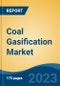 Coal Gasification Market - Global Industry Size, Share, Trends, Opportunity, and Forecast, 2018-2028F - Product Image