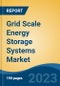 Grid Scale Energy Storage Systems Market - Global Industry Size, Share, Trends, Opportunity, and Forecast, 2018-2028F - Product Image