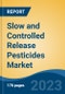 Slow and Controlled Release Pesticides Market - Global Industry Size, Share, Trends, Opportunity, and Forecast, 2018-2028F - Product Thumbnail Image