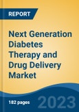 Next Generation Diabetes Therapy and Drug Delivery Market - Global Industry Size, Share, Trends, Opportunity, and Forecast, 2018-2028F- Product Image