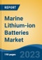 Marine Lithium-ion Batteries Market - Global Industry Size, Share, Trends, Opportunity, and Forecast, 2018-2028F - Product Thumbnail Image