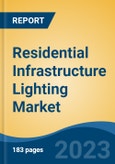 Residential Infrastructure Lighting Market - Global Industry Size, Share, Trends, Opportunity, and Forecast, 2018-2028F- Product Image