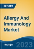 Allergy And Immunology Market - Global Industry Size, Share, Trends, Opportunity, and Forecast, 2018-2028F- Product Image