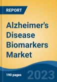 Alzheimer's Disease Biomarkers Market - Global Industry Size, Share, Trends, Opportunity, and Forecast, 2018-2028F- Product Image