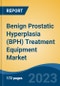 Benign Prostatic Hyperplasia (BPH) Treatment Equipment Market - Global Industry Size, Share, Trends, Opportunity, and Forecast, 2018-2028F - Product Thumbnail Image