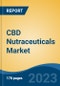CBD Nutraceuticals Market - Global Industry Size, Share, Trends, Opportunity, and Forecast, 2018-2028F - Product Image