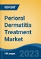 Perioral Dermatitis Treatment Market - Global Industry Size, Share, Trends, Opportunity, and Forecast, 2018-2028F - Product Thumbnail Image