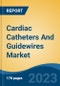 Cardiac Catheters And Guidewires Market - Global Industry Size, Share, Trends, Opportunity, and Forecast, 2018-2028F - Product Image