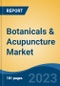 Botanicals & Acupuncture Market - Global Industry Size, Share, Trends, Opportunity, and Forecast, 2018-2028F - Product Image