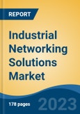Industrial Networking Solutions Market - Global Industry Size, Share, Trends, Opportunity, and Forecast, 2018-2028F- Product Image