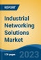 Industrial Networking Solutions Market - Global Industry Size, Share, Trends, Opportunity, and Forecast, 2018-2028F - Product Thumbnail Image