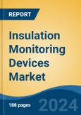 Insulation Monitoring Devices Market - Global Industry Size, Share, Trends, Opportunity & Forecast, 2019-2029F- Product Image