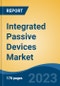 Integrated Passive Devices Market - Global Industry Size, Share, Trends, Opportunity, and Forecast, 2018-2028F - Product Thumbnail Image
