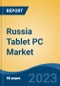 Russia Tablet PC Market, By Region, Competition, Forecast and Opportunities, 2018-2028F - Product Image