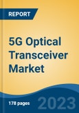5G Optical Transceiver Market - Global Industry Size, Share, Trends, Opportunity, and Forecast, 2018-2028F- Product Image