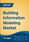 Building Information Modeling Market - Global Industry Size, Share, Trends, Opportunity, and Forecast, 2018-2028F - Product Thumbnail Image