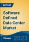 Software Defined Data Center Market - Global Industry Size, Share, Trends, Opportunity, and Forecast, 2018-2028F - Product Thumbnail Image