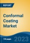 Conformal Coating Market - Global Industry Size, Share, Trends, Opportunity, and Forecast, 2018-2028F - Product Thumbnail Image