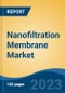 Nanofiltration Membrane Market - Global Industry Size, Share, Trends, Opportunity, and Forecast, 2018-2028F - Product Thumbnail Image