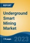 Underground Smart Mining Market - Global Industry Size, Share, Trends, Opportunity, and Forecast, 2018-2028F - Product Thumbnail Image